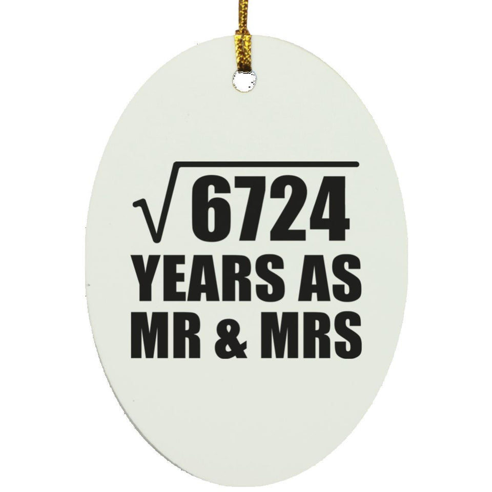 82nd Anniversary Square Root of 6724 Years As Mr & Mrs - Oval Ornament