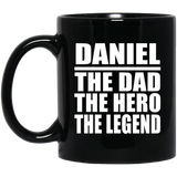 Daniel The Dad The Hero The Legend - 11 Oz Coffee Mug Black