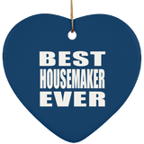 Best Housemaker Ever - Heart Ornament