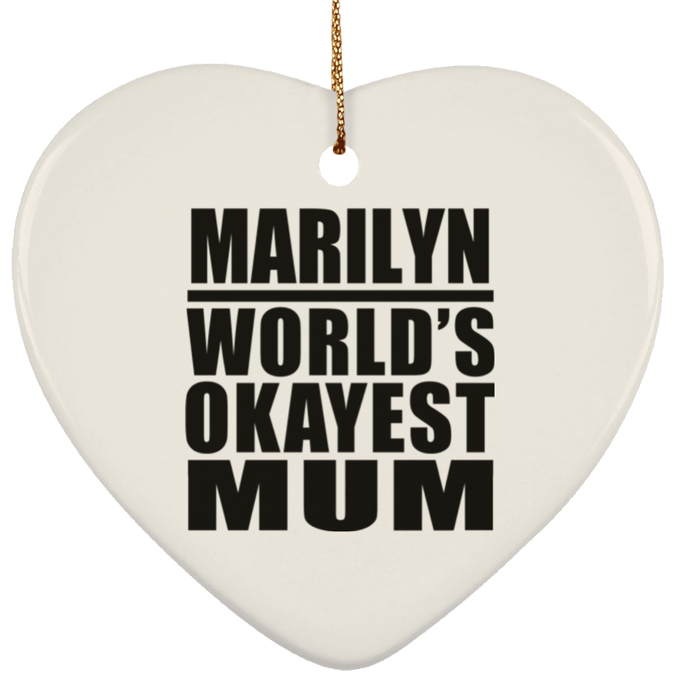 Marilyn World's Okayest Mum - Heart Ornament