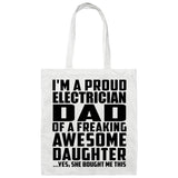 Proud Electrician Dad Of Awesome Daughter - Tote Bag White
