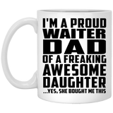 Proud Waiter Dad Of Awesome Daughter - 11 Oz Coffee Mug