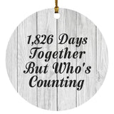5th Anniversary 1,826 Days Together Who's Counting - Circle Ornament F
