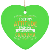 I Get My Attitude From My Awesome Grandma - Heart Ornament