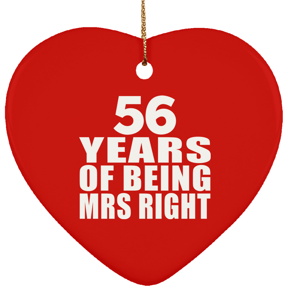 56th Anniversary 56 Years Of Being Mrs Right - Heart Ornament