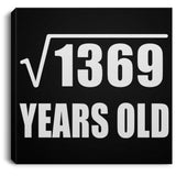 37th Birthday Square Root of 1369 Years Old - Canvas Square