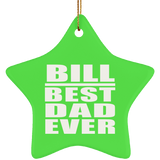 Bill Best Dad Ever - Star Ornament