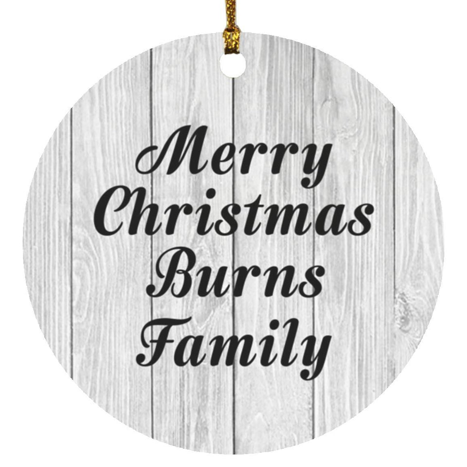 Merry Christmas Burns Family - Circle Ornament F