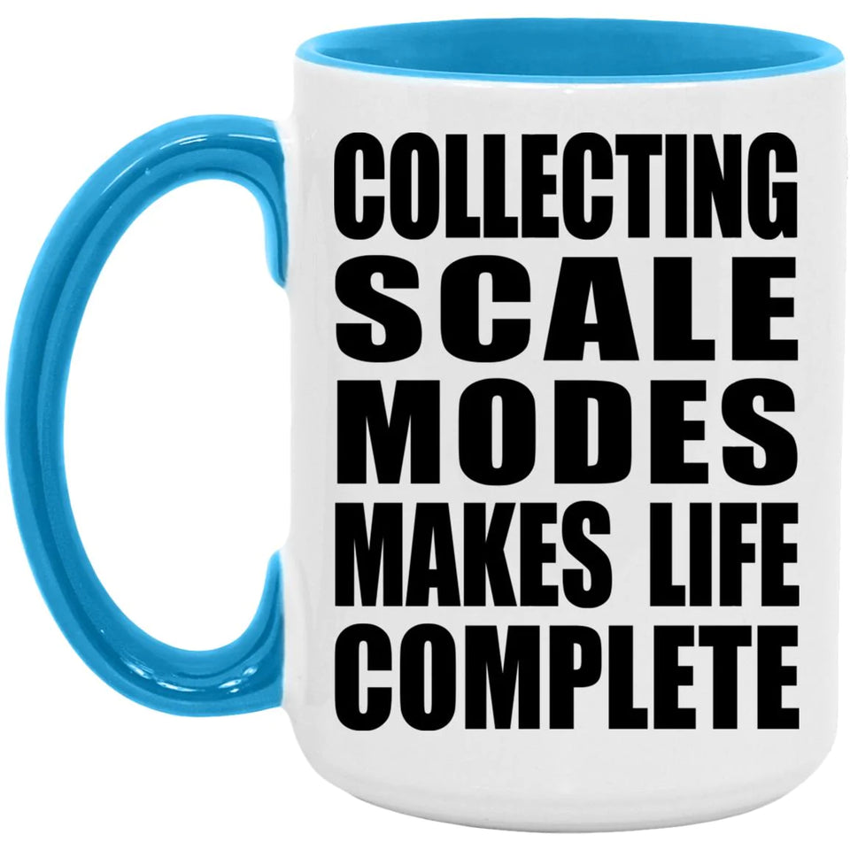Collecting Scale Modes Makes Life Complete - 15oz Accent Mug Blue