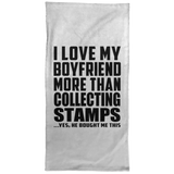 I Love My Boyfriend More Than Collecting Stamps - Hand Towel