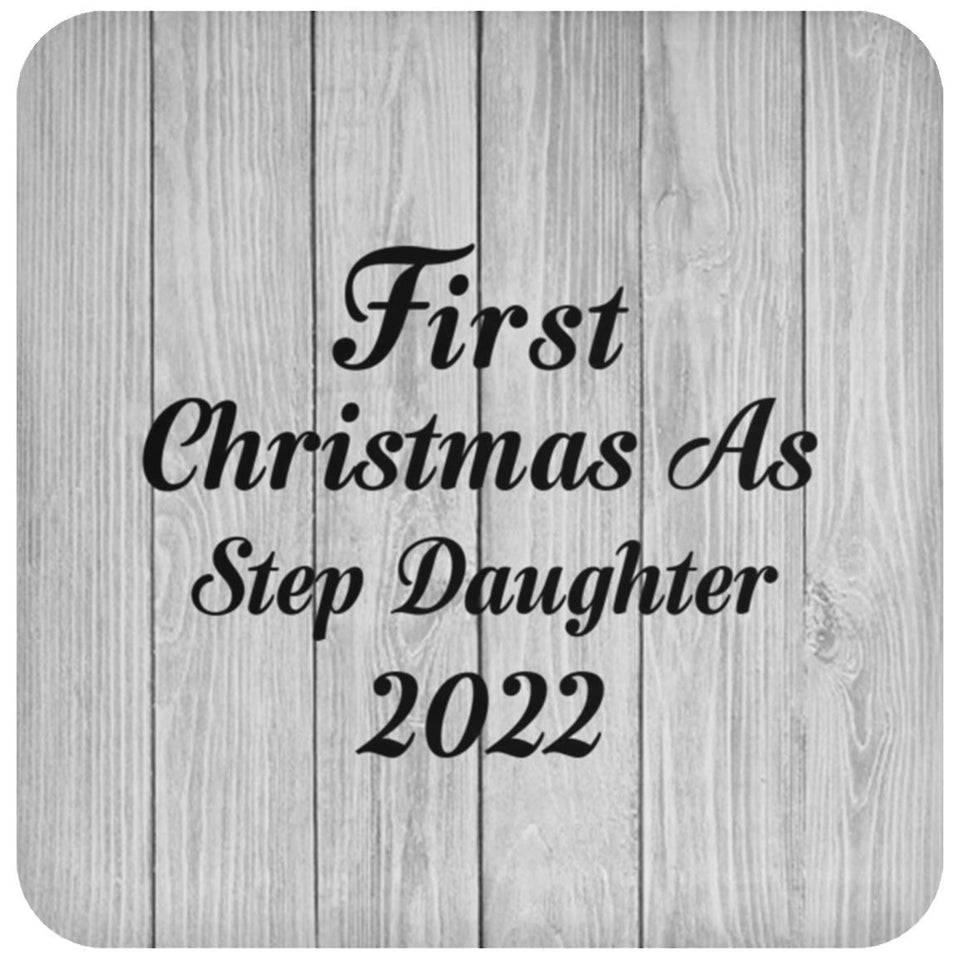 First Christmas As Step Daughter 2022 - Drink Coaster F