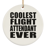 Coolest Flight Attendant Ever - Circle Ornament