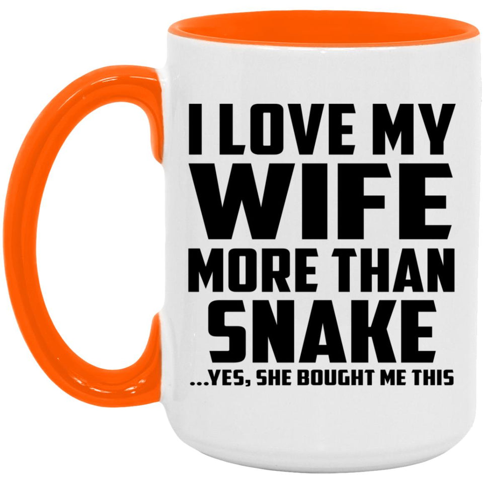 I Love My Wife More Than Snake - 15oz Accent Mug Orange