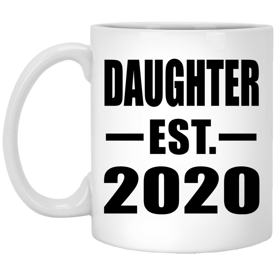 Daughter Established EST. 2020 - 11oz Coffee Mug