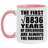 94th Birthday Square Root of 8836 Years of Childhood - 11oz Accent Mug Pink