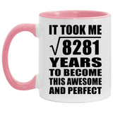 91st Birthday Took Square Root of 8281 Years To Awesome - 11oz Accent Mug Pink