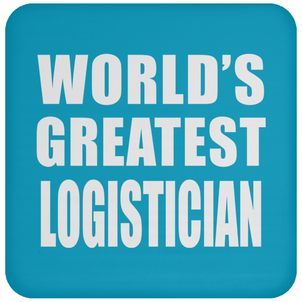 World's Greatest Logistician - Drink Coaster