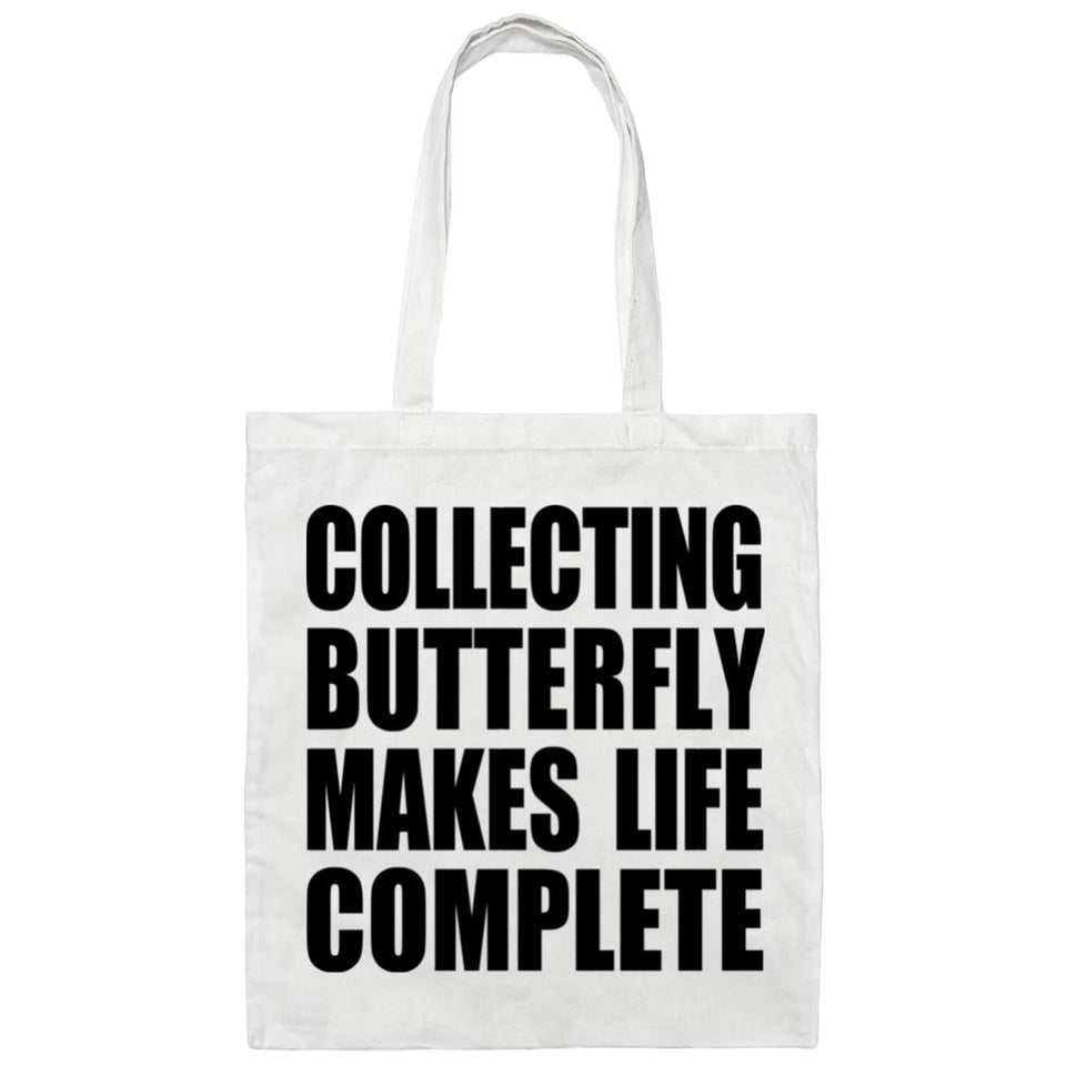 Collecting Butterfly Makes Life Complete - Tote Bag White