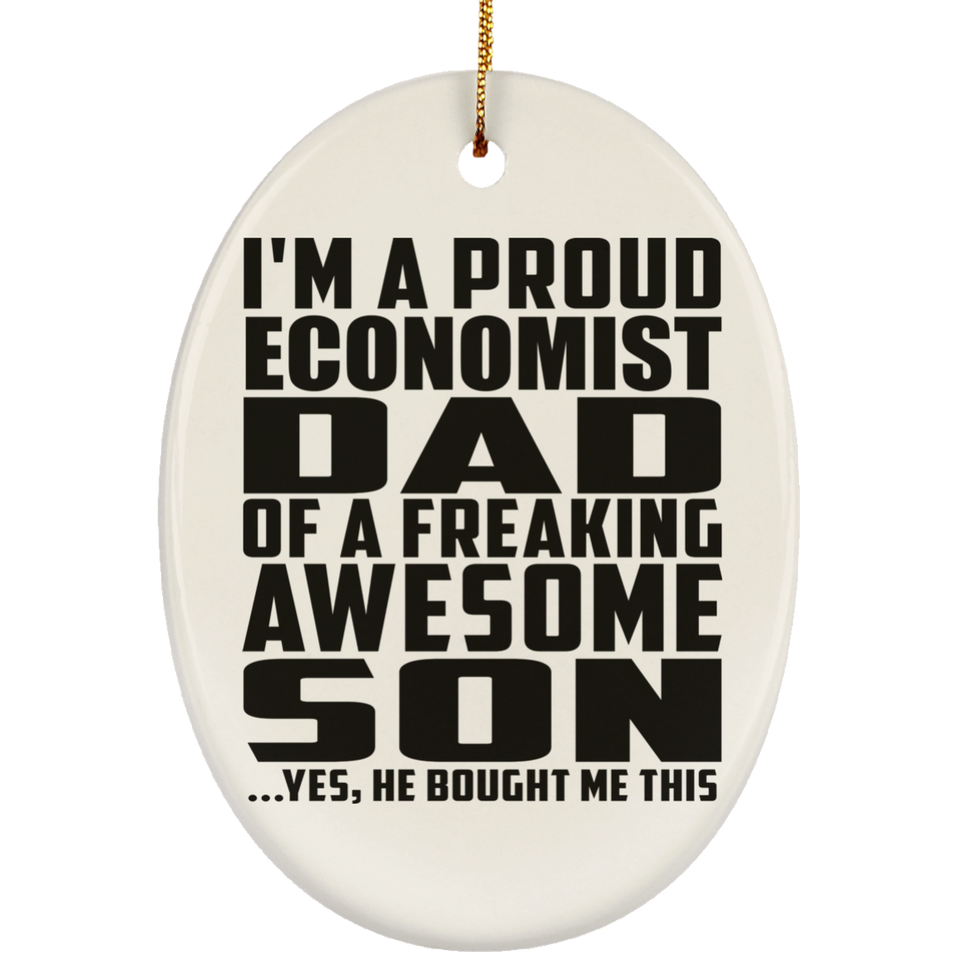 Proud Economist Dad Of Awesome Son - Oval Ornament