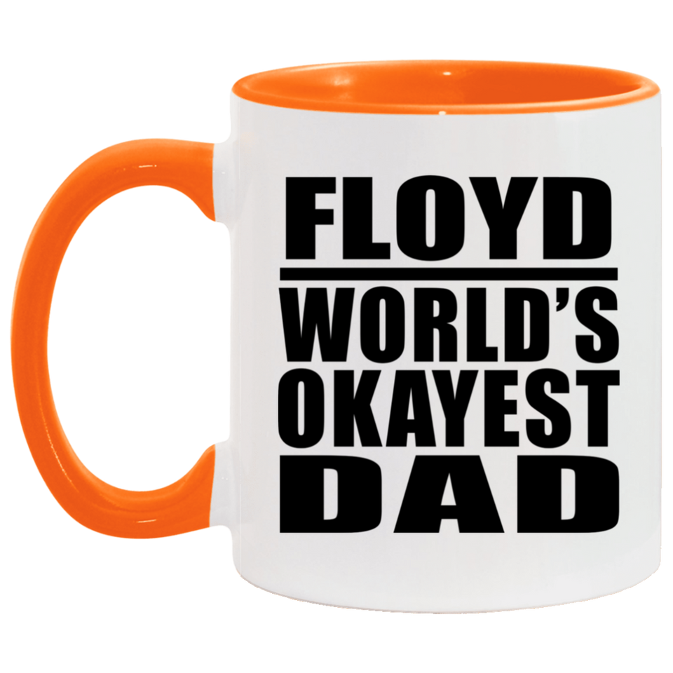 Floyd World's Okayest Dad - 11oz Accent Mug Orange