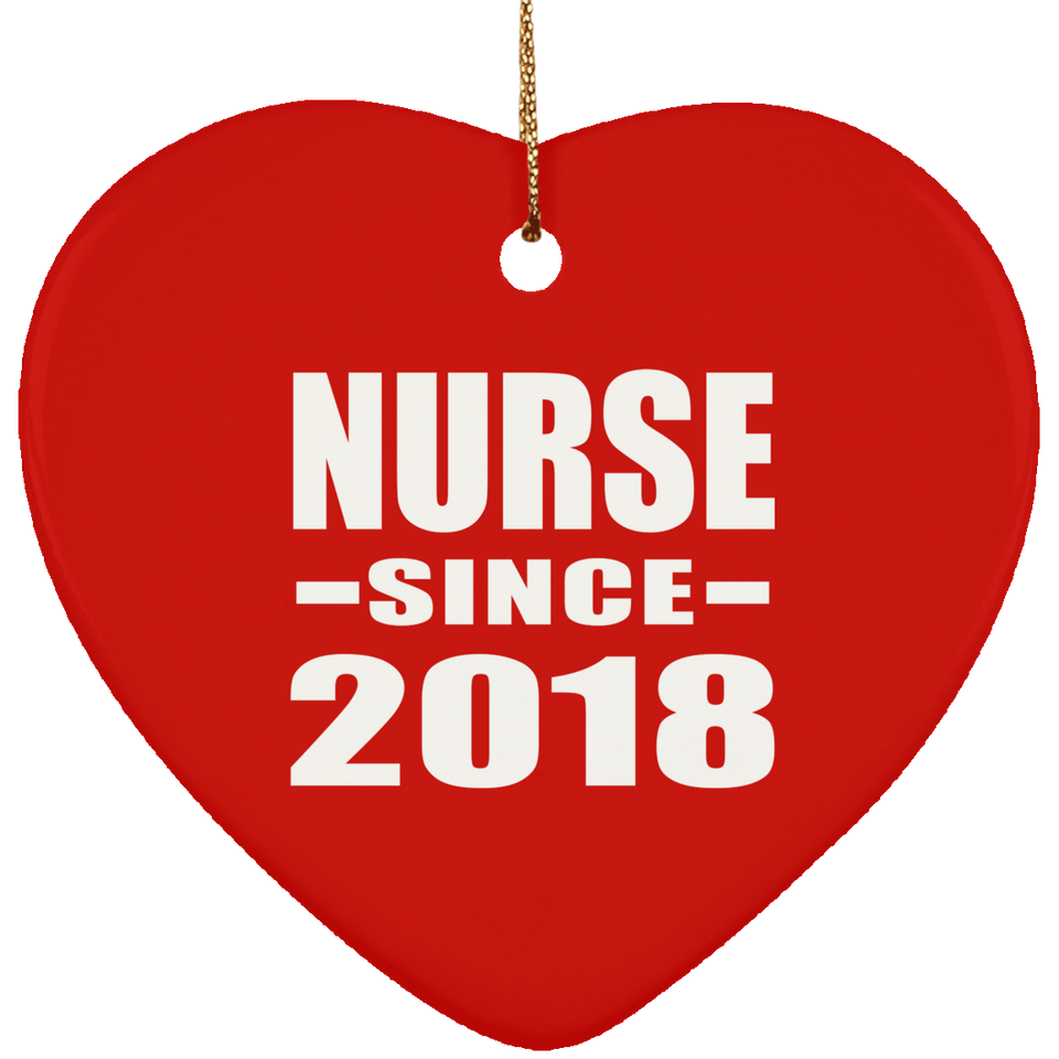 Nurse Since 2018 - Heart Ornament