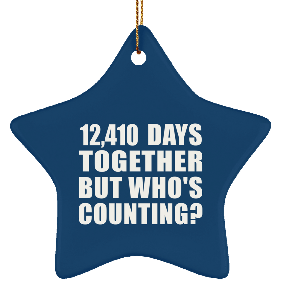 34th Anniversary 12,410 Days Together But Who's Counting - Star Ornament