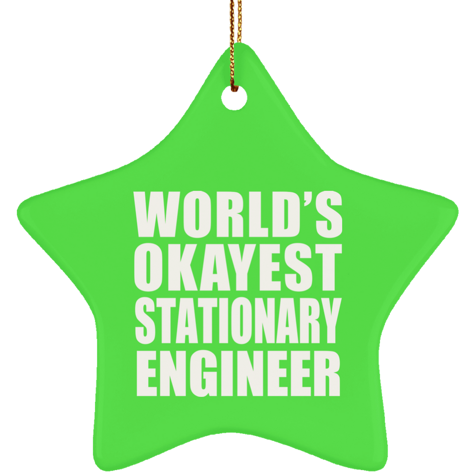 World's Okayest Stationary Engineer - Star Ornament