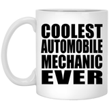 Coolest Automobile Mechanic Ever - 11 Oz Coffee Mug