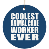 Coolest Animal Care Worker Ever - Circle Ornament