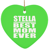 Stella Best Mom Ever - Heart Ornament