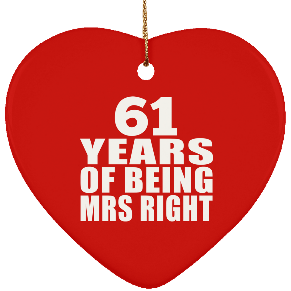61st Anniversary 61 Years Of Being Mrs Right - Heart Ornament