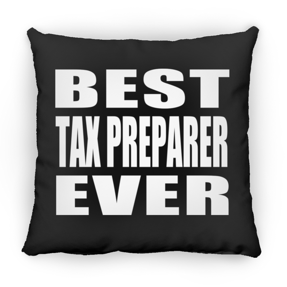 Best Tax Preparer Ever - Throw Pillow Black