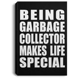 Being Garbage Collector Makes Life Special - Canvas Portrait