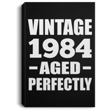 40th Birthday Vintage 1984 Aged Perfectly - Canvas Portrait