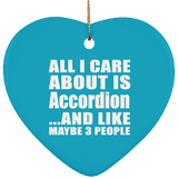 All I Care About Is Accordion - Heart Ornament