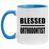 Blessed Orthodontist - 11oz Accent Mug Blue