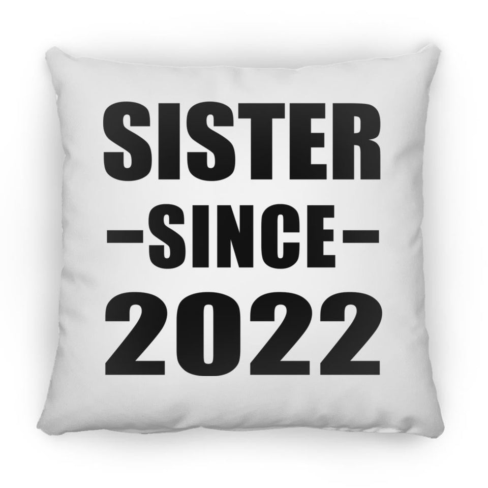 Sister Since 2022 - Throw Pillow