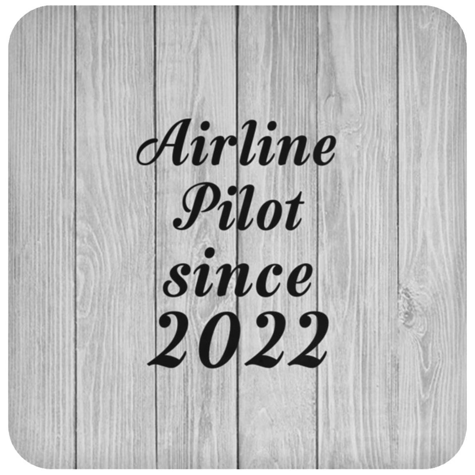 Airline Pilot Since 2022 - Drink Coaster F