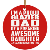 Proud Glazier Dad Of Awesome Daughter - Circle Ornament