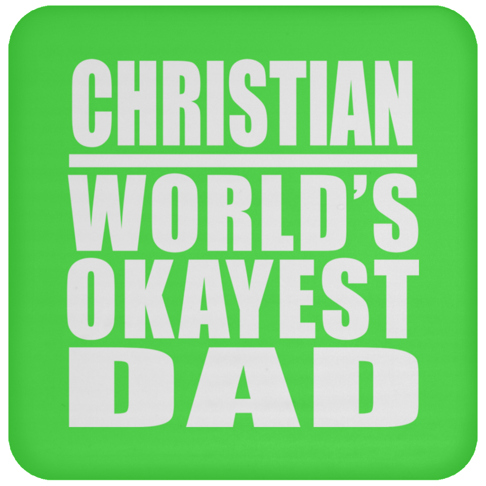 Christian World's Okayest Dad - Drink Coaster