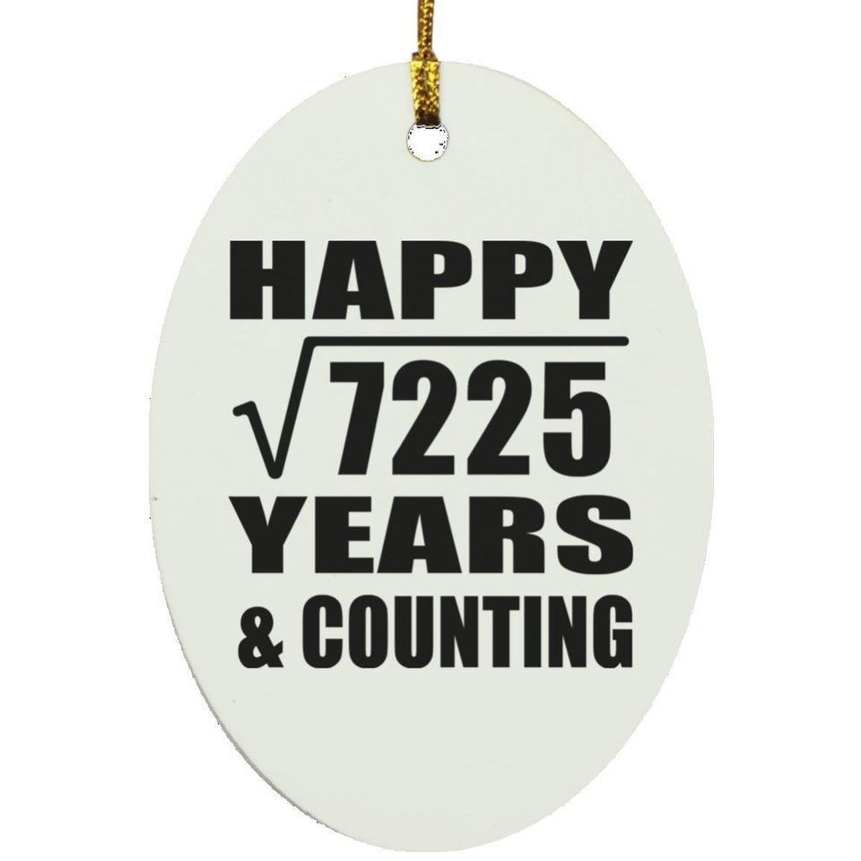 Happy 85th Anniversary Square Root of 7225 Years & Counting - Oval Ornament
