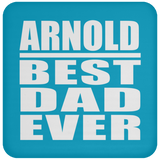 Arnold Best Dad Ever - Drink Coaster