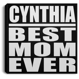 Cynthia Best Mom Ever - Canvas Square