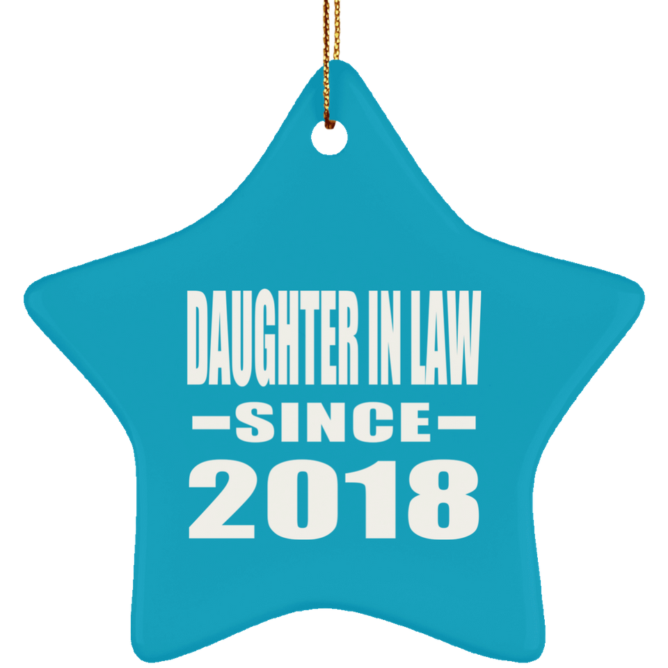 Daughter In Law Since 2018 - Star Ornament