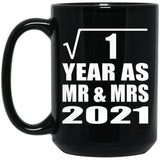 1st Anniversary Square Root of 1 Year As Mr & Mrs 2021 - 15oz Coffee Mug Black