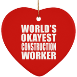 World's Okayest Construction Worker - Heart Ornament