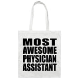 Most Awesome Physician Assistant - Tote Bag White