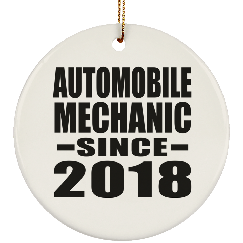 Automobile Mechanic Since 2018 - Circle Ornament
