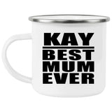 Kay Best Mum Ever - 12oz Camping Mug