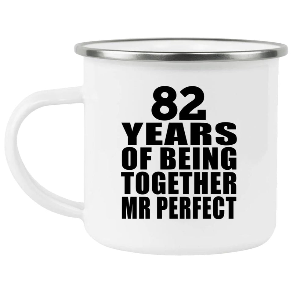 82nd Anniversary 82 Years Of Being Mr Perfect - 12oz Camping Mug